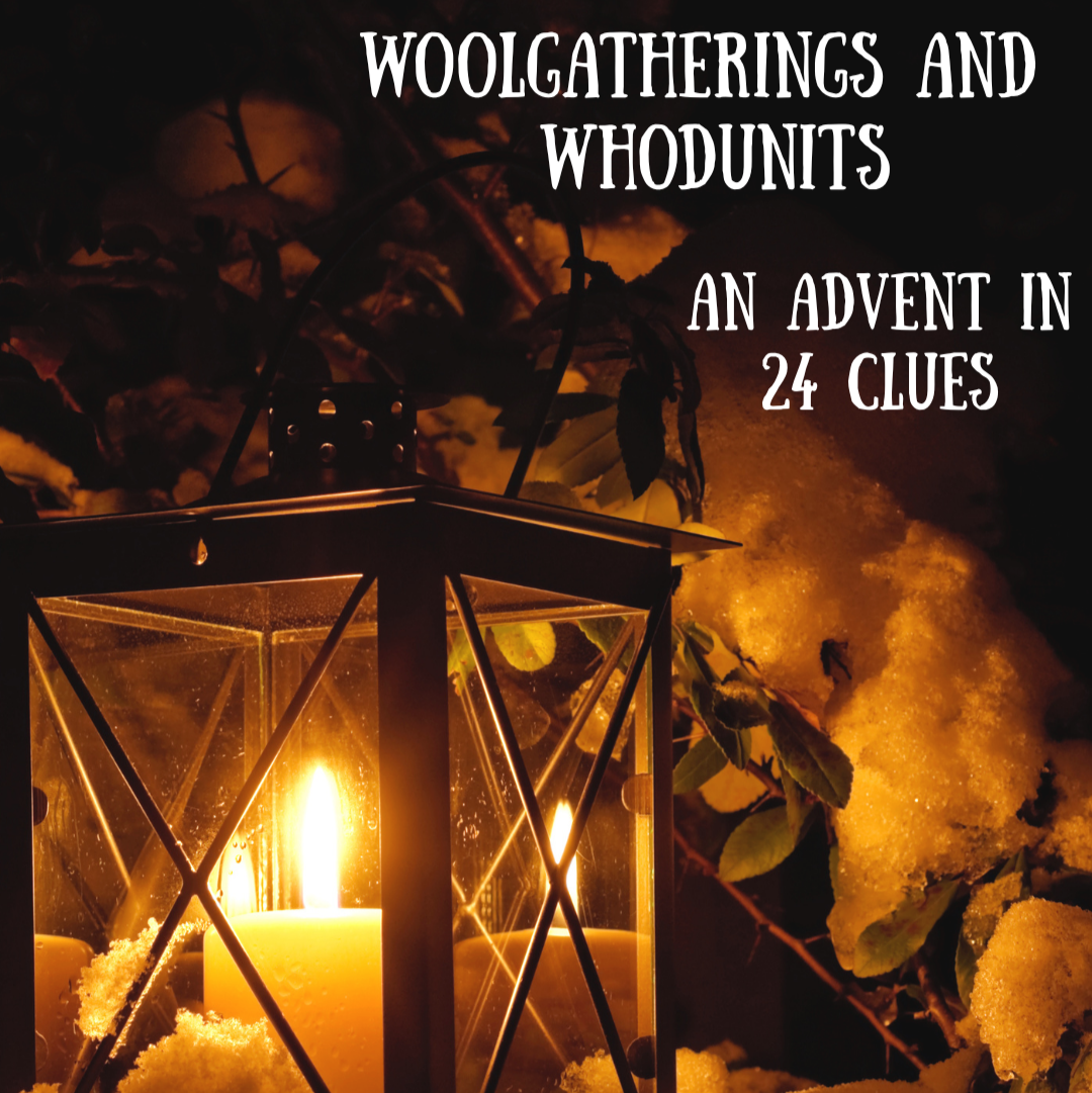 Woolgatherings and Whodunits: An Advent in 24 Clues