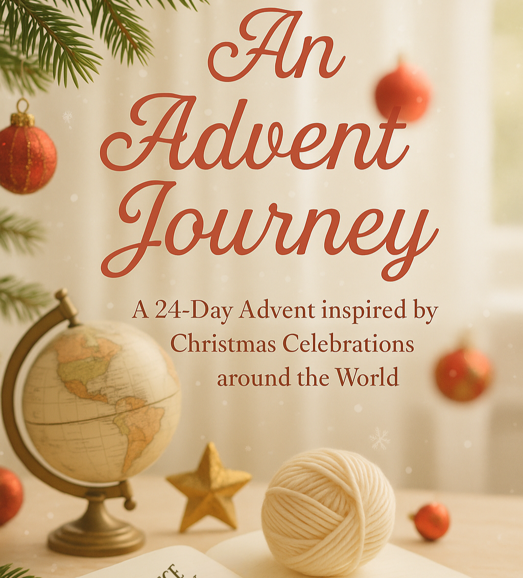 An Advent Journey 24 Day Yarn Advent inspired by Christmas Celebrations around the World