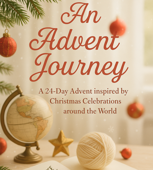 An Advent Journey 24 Day Yarn Advent inspired by Christmas Celebrations around the World